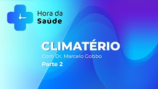 Programa Hora da Saúde  Climatério  Pt 2 [upl. by Elocim]