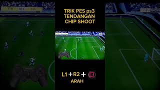 TRIK PES PS3 TENDANGAN CHIP SHOOT vidioshort [upl. by Almena450]