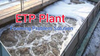 ETP EffluentTreatmentPlant Foaming Problem।how to reduce foaming in aeration tank।ETP Plant [upl. by Trimble879]