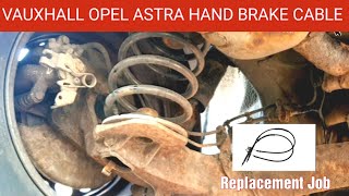 Vauxhall Opel Astra Hand Brake Cable Replacement How to Change a Faulty Hand Brake Cable on Astra [upl. by Peyton745]