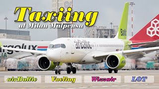 Amazing Footage of Aircraft Taxiing  Up Close at Malpensa  AirBaltic Vueling Wizzair amp lot [upl. by Elspeth]