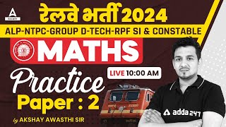 Railway New Vacancy 2024  Railway Maths Classes By Akshay Awasthi Sir  Practice Paper 2 [upl. by Ivette196]