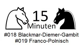 15 Min Schach DE 018 amp 019 ajaye 1788  BlackmarDiemer Gambit amp FrancoPolnisch [upl. by Moorish]