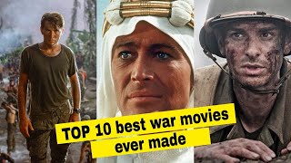 Top 10 best War Movies ever made [upl. by Gainer827]