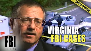 Virginia FBI Cases  TRIPLE EPISODE  The FBI Files [upl. by Annahsed]