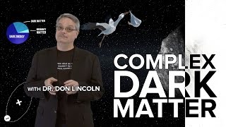 Complex Dark Matter [upl. by Bywoods759]