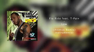 Flo Rida feat TPain  Low Animus Remix Instrumental [upl. by Essilrahc]