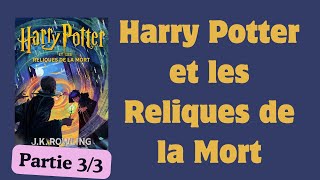 Harry Potter et les Reliques de la Mort  Livre Audio  Harry Potter 7   partie 33 [upl. by Marsha410]