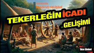 Tekerleğin İcadı İnsanlık Tarihini Değiştiren Buluşun Hikayesi Tekerlek Ne Zaman İcat Edilmiştir [upl. by Teena]