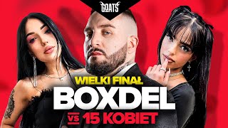 BOXDEL vs 15 KOBIET  WIELKI FINAŁ [upl. by Hterrag]