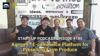 Start Up 180 LIVE Agrisell  Ecommerce Platform for Preselling Farm Produce [upl. by Shaffer297]