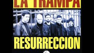 LA TRAMPA  Resurrección Album completo [upl. by Cnahc581]