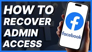 How To Recover Admin Access For Facebook Page 2024 [upl. by Aicileb209]