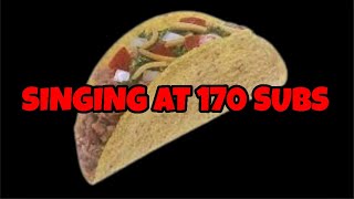 LIVE🔴 SINGING RAINING TACOS AT 170 SUBSCRIBERS [upl. by Willner]