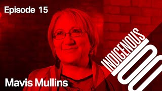 Indigenous 100  Episode 15  Mavis Mullins [upl. by Shayna]