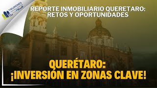 Querétaro ¡Oportunidad Inmobiliaria en Zonas Clave 🏙️💼 [upl. by Enyahs326]