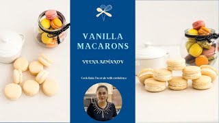 Vanilla French Macaron Recipe  Nofail Recipe  Vanilla Macarons [upl. by Terra303]