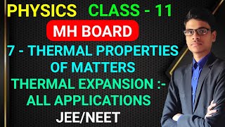 Thermal Expansion and its applications  7  Thermal Properties of matter  Class  11  MH Board [upl. by Jobyna]