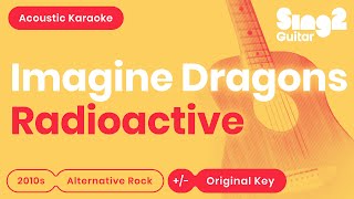 Imagine Dragons  Radioactive Acoustic Karaoke [upl. by Gilder]