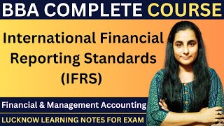 International Financial Reporting Standards IFRS  अंतर्राष्ट्रीय वित्तीय रिपोर्टिंग मानक bba [upl. by Gipsy]