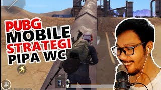 STRATEGI PIPA WC  PUBG MOBILE INDONESIA [upl. by Aneloaup]