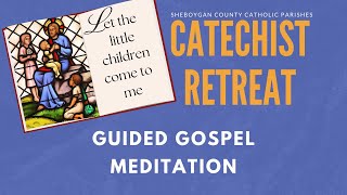 Catechist Retreat Gospel Meditation [upl. by Nivag]