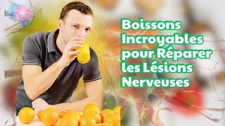 Boissons Incroyables pour Réparer les Lésions Nerveuses [upl. by Anela]