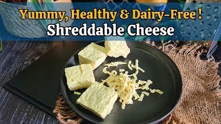 Yummy Healthy amp DairyFree  Shreddable Cheese  SHARAN [upl. by Aissej]