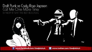 Carly Rae Jepsen vs Daft Punk  Call Me Maybe vs One More Time DJ Nicky B Remix  Bootleg [upl. by Enirroc]