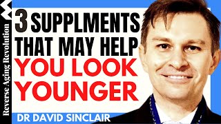 3 SUPPLEMENTS That May Help You To LOOK YOUNGER  Dr David Sinclair Interview Clips [upl. by Netsirc410]