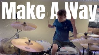 Make A Way  Elevation Worship feat Chandler Moore amp Brandon Lake  Drum Cover [upl. by Prosperus]