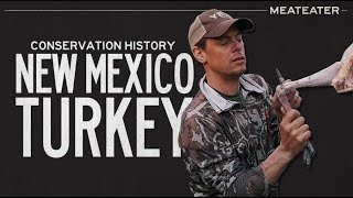 Conservation History New Mexico Turkey  S6E12  MeatEater [upl. by Roscoe586]