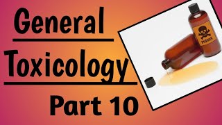 General Toxicology  General Toxicology Lecture part 10  Forensic Medicine  Toxicology [upl. by Milissa]