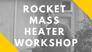 Rocket Mass Heater Workshop Permaculture homesteading [upl. by Randal]