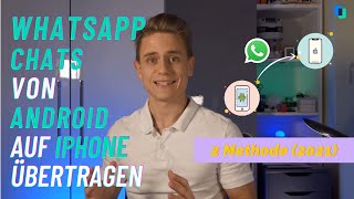 WhatsApp Chats von ANDROID auf IPHONE übertragen 2 Methode amp FAQ 2021 [upl. by Yenttihw]