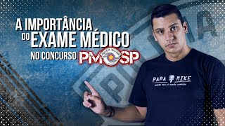 A Importância do Exame Médico na Etapa Final do Concurso PMSP [upl. by Artimas]