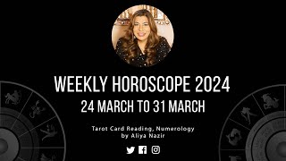 Weekly Horoscope 2024  24 March to 31 March  Ye Hafta Kaisa rahe ga [upl. by Eves]