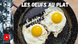 Les oeufs au plat  comment faire des œufs au plat  Vidéo Recette YouTube  A table Juju [upl. by Bolten]