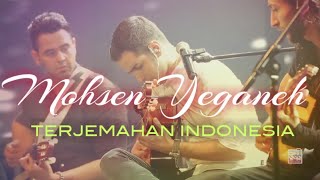 mohsen yeganeh behet ghol midam  terjemahan indonesia [upl. by Odrarebe]