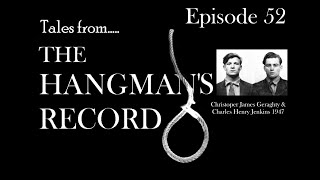 Tales from The Hangmans Record Episode Fifty Two Jenkins amp Geraghty 19 September 1947 Pentonville [upl. by Weinrich]