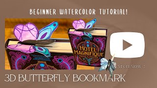 3D Butterfly Bookmark  Beginner Watercolor Tutorial [upl. by Ahseek]