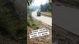 LEBAR JALAN PROYEK BENDUNGAN FULL 12 METER KE LOKASI WADAS [upl. by Rysler]