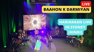 Bahon ke darmiyan song  Hariharan live in Sydney 2023  Hariharan live performance [upl. by Forkey]