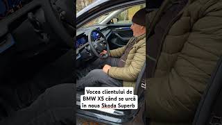 Vocea clientului de BMW X5 când se urca în noua Skoda Superb automobile golf [upl. by Buyse416]