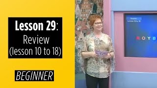 Beginner Levels  Lesson 29 Review Lesson 10 to 18 [upl. by Kariotta]