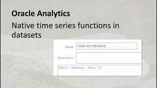 Native time series functions in datasets in Oracle Analytics [upl. by Ayek]