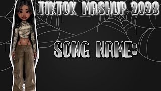 TikTok Mashup 2023 not clean song names included 🙈✨🍪 [upl. by Hadihahs]