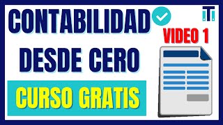 Curso de contabilidad básica para PRINCIPIANTES  Aprender Contabilidad desde cero  VÍDEO 1 [upl. by Aseeram260]