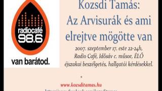 RadioCafe interjú  Kozsdi Tamás  Arvisura  1 rész  20070917 [upl. by Publius319]