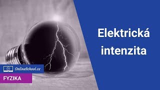 Elektrická intenzita  výpočet směr a siločáry  37 Elektrické pole  Fyzika  Onlineschoolcz [upl. by Dexter338]